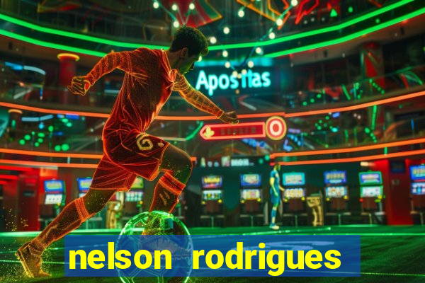 nelson rodrigues frases sobre o botafogo